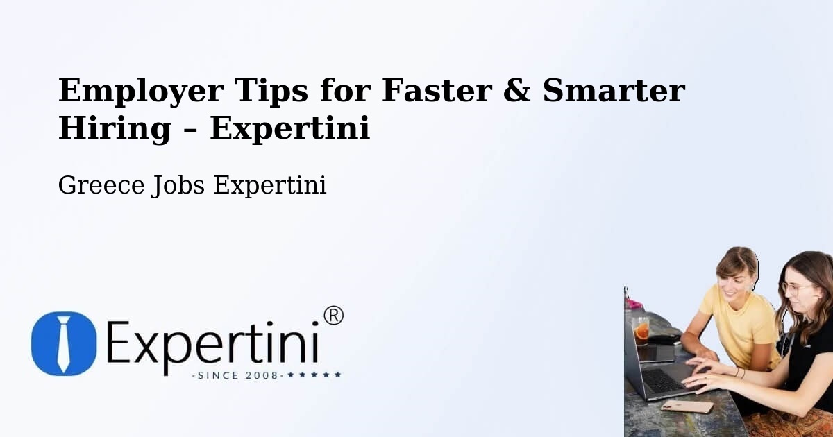 Employer Tips for Hiring & Recruitment – Neápolis - Neápolis, Greece Jobs Expertini