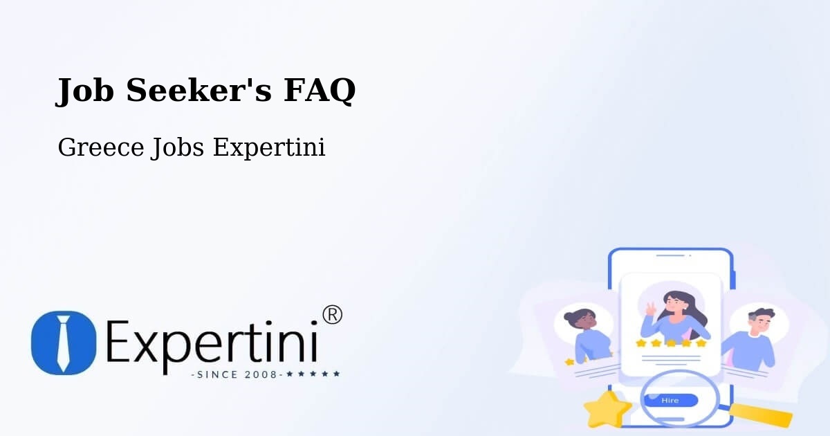Job Seeker FAQ – Neápolis - Greece Jobs Expertini