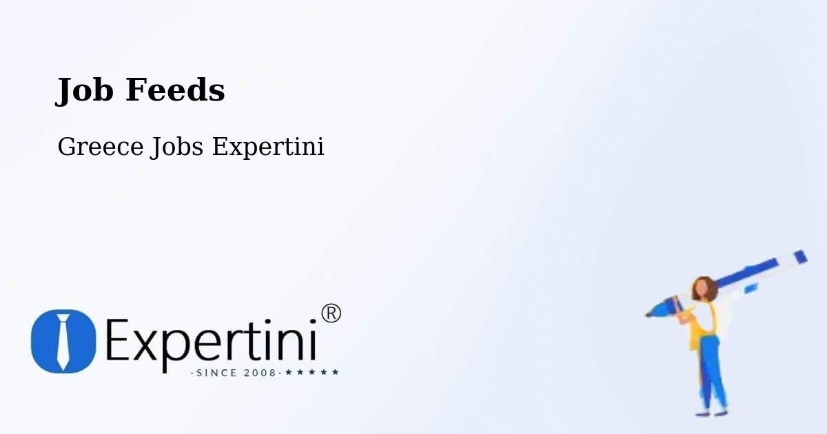 Job Listings Feed – Neápolis - Greece Jobs Expertini